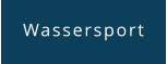 Wassersport